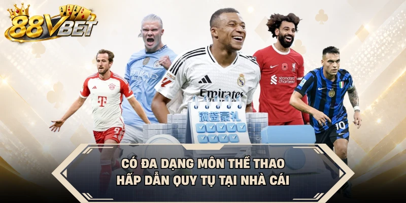 Có đa dạng môn thể thao hấp dẫn quy tụ tại nhà cái